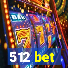 512 bet